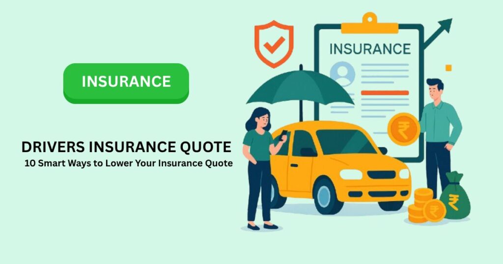 DRIVERS INSURANCE QUOTE