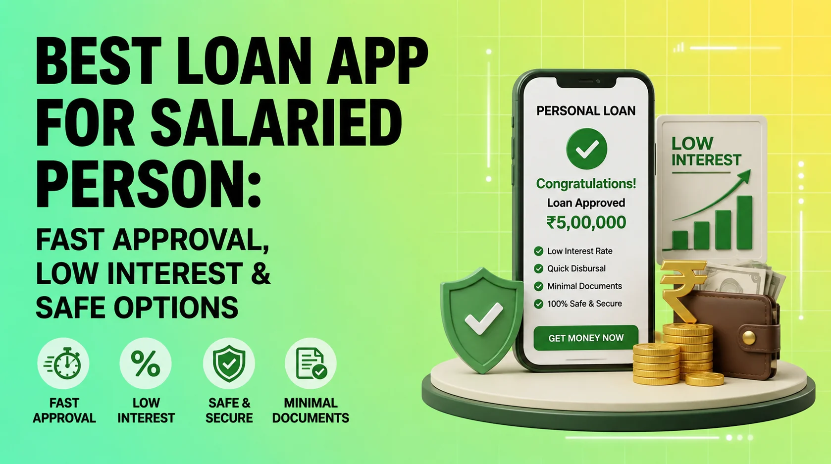 Best Loan App for Salaried Person: Fast Approval, Low Interest & Safe Options