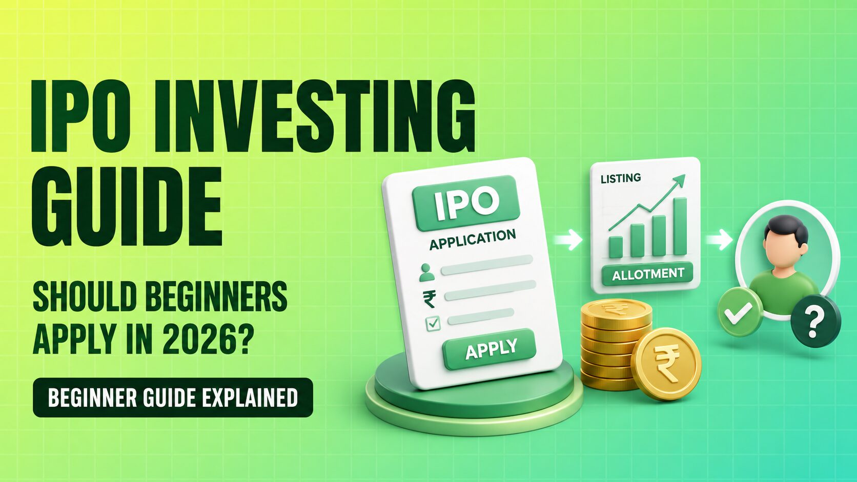 IPO Investing Guide Should Beginners Apply in 2026