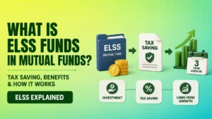 What Is ELSS Funds in Mutual Funds