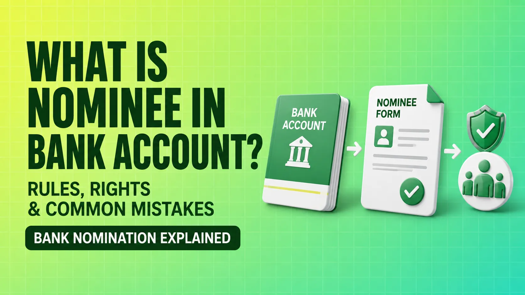 What is Nominee in Bank Account Rules, Rights & Common Mistakes