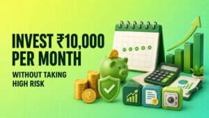 Invest ₹10,000 Per Month