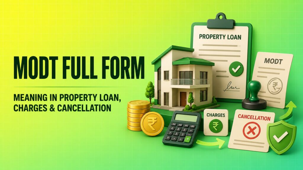 MODT Full Form Meaning in Property Loan, Charges & Cancellation