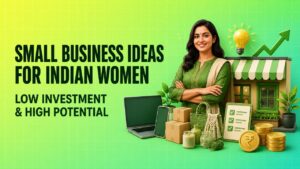 Top Small Business Idea for Indian Women