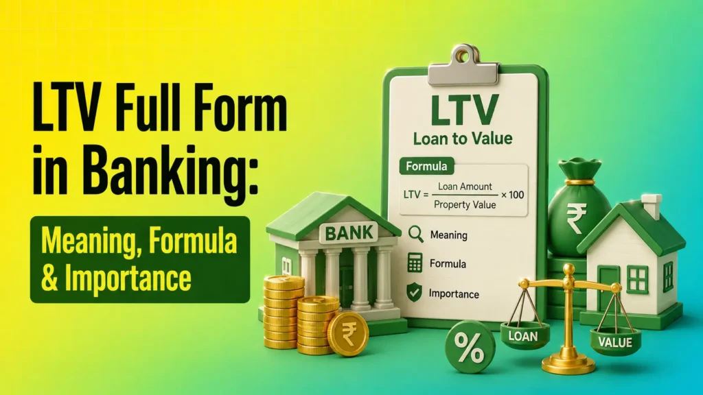 LTV Full Form in Banking