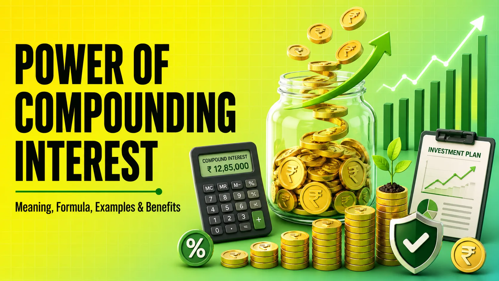 Power of Compounding Interest Meaning, Formula, Examples & Benefits