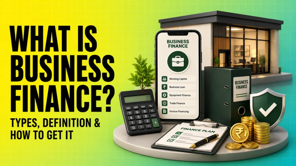What Is Business Finance Types, Definition & How to Get It