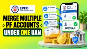 How to Merge Multiple PF Accounts Under One UAN