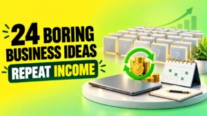 24 Boring Business Ideas That Generate Repeat Income